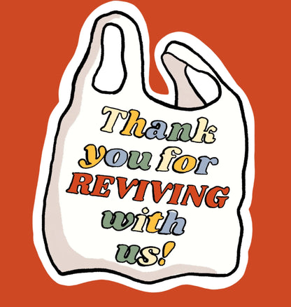 Thank You For Reviving With Us Sticker