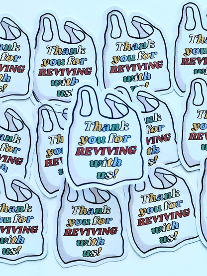 Thank You For Reviving With Us Sticker